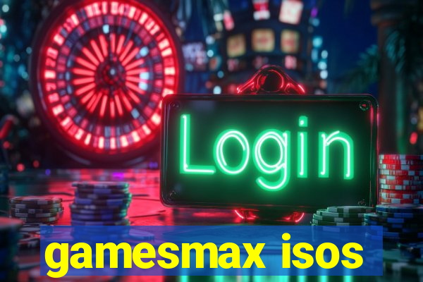 gamesmax isos